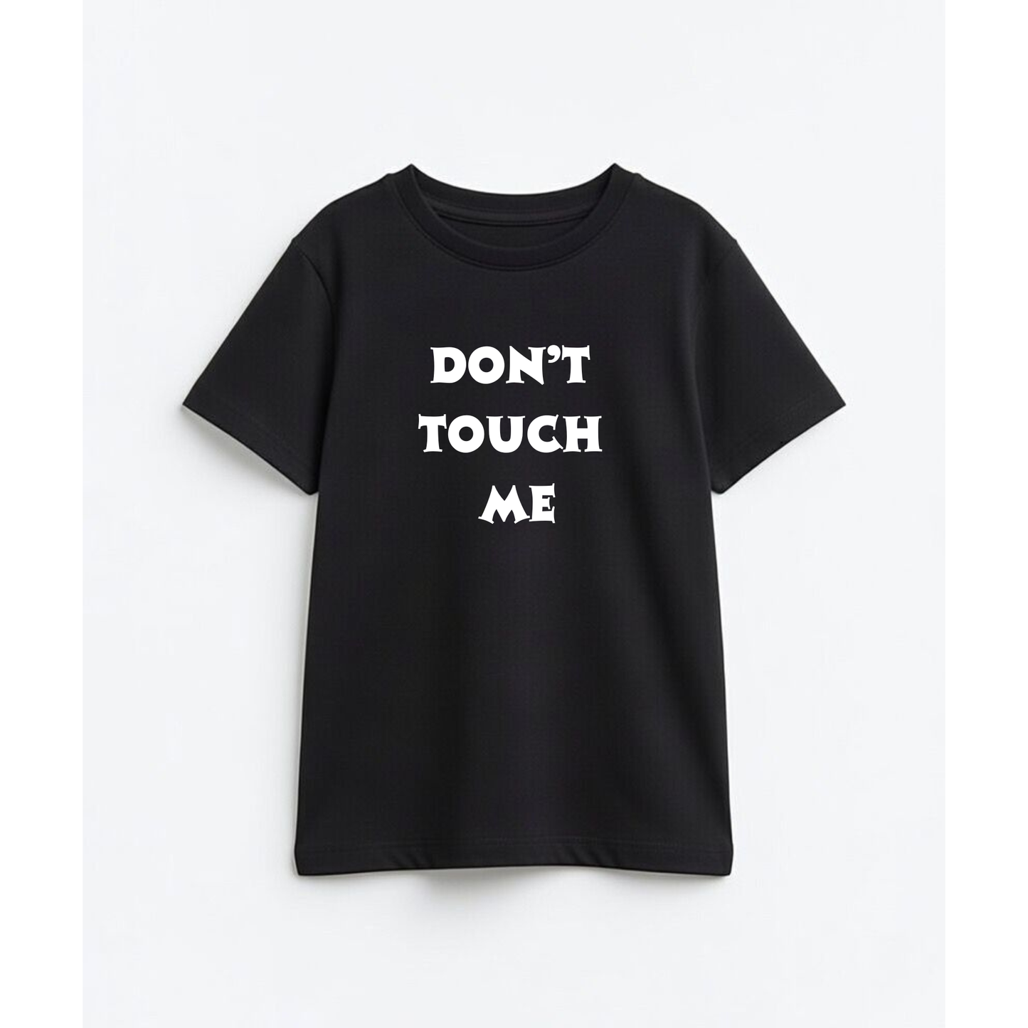 Don't touch me!