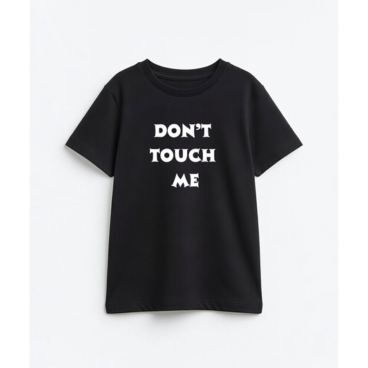 Don't touch me!