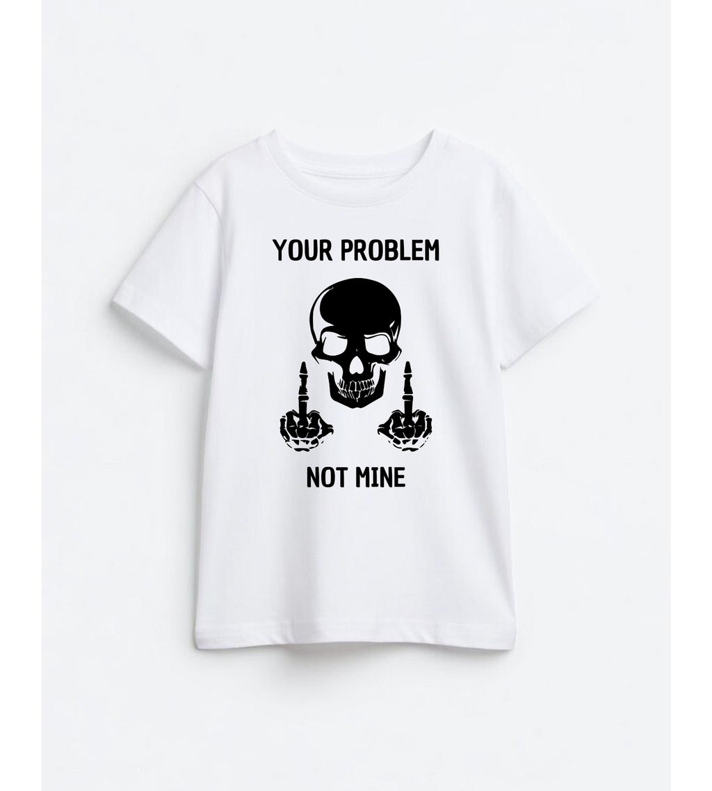 Your problem, not mine
