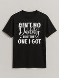 Ain't no daddy...