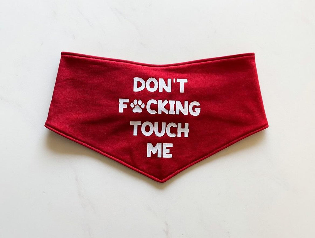 Don't fucking touch me