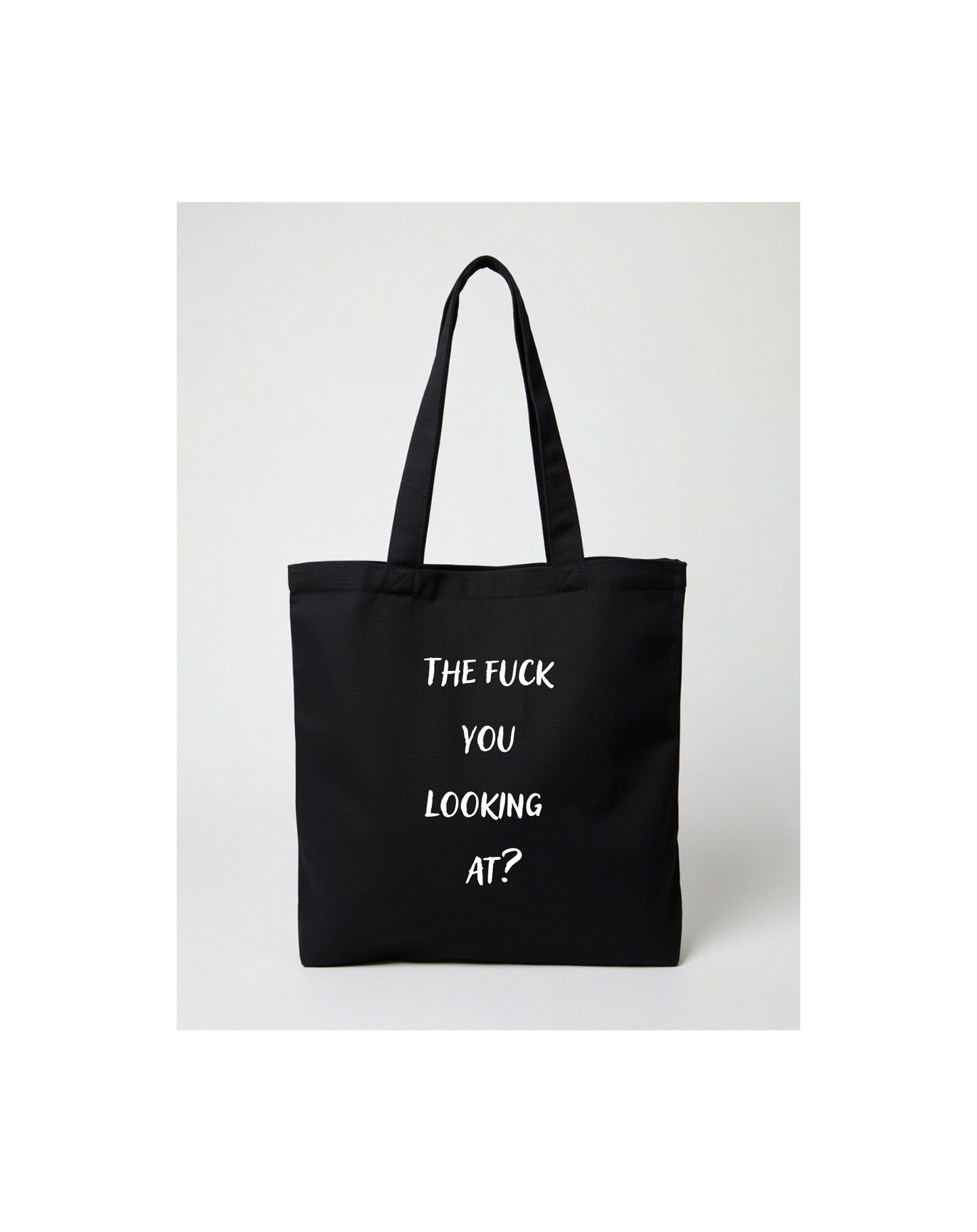 Totebag - The fuck you looking at?